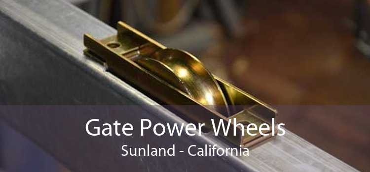 Gate Power Wheels Sunland - California